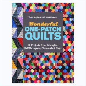 Wonderful One-Patch Quilts
