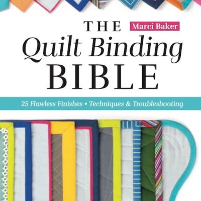 The Quilt Binding Bible